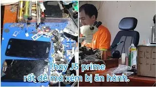 Thay màn hình J5prime chút nữa là lỗ vốn.
