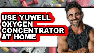 How to Use Yuwell Oxygen Concentrator at Home 2025 - Easy Guide