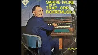 SAKKIE FAURIE EN SY TRAPORREL - 04 kant twee - SUIKERBOSSIE