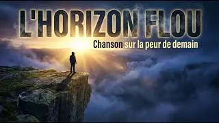 🌫️ L’Horizon Flou – Chanson sur la peur de demain