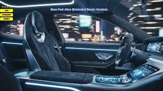 Bass Feel Alive Extended Remix Version