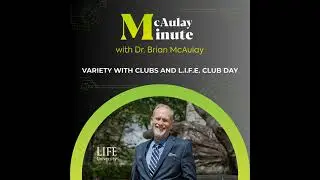 McAulay Minute- Variety with Clubs and L.I.F.E. Club Day