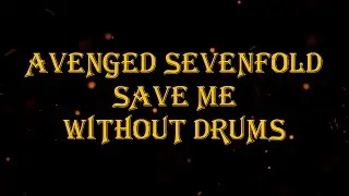 Avenged Sevenfold - Save Me  63 bpm drumless