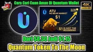 Cara Cari Cuan Aman Di Quantum Wallet ✅ ATU Token Naik 330% Dalam Sebulan $0.30 Jadi $1.15