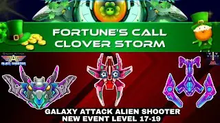 Fortune&rsquo;s Call Clover Storm! 🌪️ Levels 17-19 | Galaxy Attack Alien Shooter 🚀