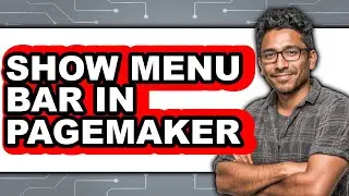 How to Show Menu Bar in Pagemaker - Easy Guide