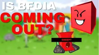Is BFDIA 24 coming OUT!!!!???