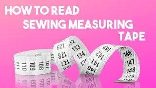 Patternmaking 101: How to Read a Measuring Tape for Fashion Designers LESSON 1