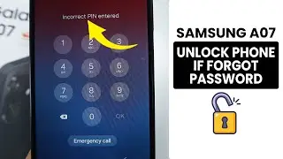 How to Unlock Samsung A07 - Reset Forgot Password
