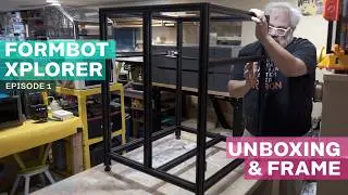 DIY Formbot Xplorer 01: Unboxing and Frame Assembly