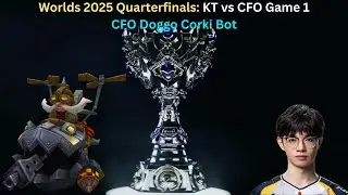 Worlds 2025 Quarterfinals: KT vs CFO Game 1 (CFO Doggo Corki Bot POV)
