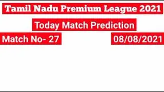 TNPL 2021:- 27th Match Prediction 2021 | Lyca Kovai Kings vs Nellai Kings Match Prediction,