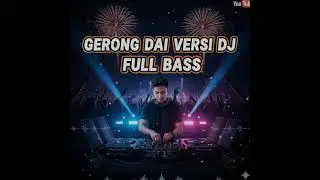 DJ GERONG DAI FULL BASS #ceksoundhoreg #soundkane #djviral #djremixmusic 