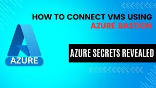 How to deploy Azure Bastion in your subscription