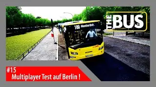 The Bus #15 Multiplayer Test Berlin !