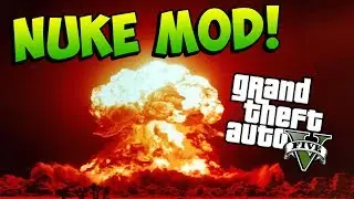 GTA 5: NUKE MOD! Huge Explosions + Flying Cars (GTA V ISO Mods) + Download