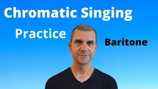 Chromatic Singing Practice - Baritone