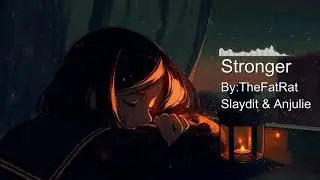 Nightcore TheFatRat, Slaydit & Anjulie