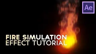 After Effects Tutorial: Fire Simulation Effect