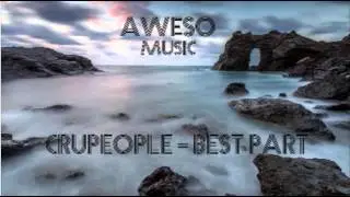 [Funky House]  Crupeople - Best Part  [AwesoMusic]