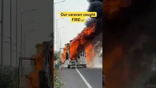 हमारी CARAVAN में आग लग गई#ghumakkadbugz #caravan #campervans #fire #accidente