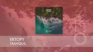 EKTOPY - Tranquil