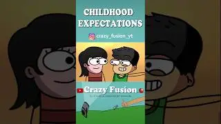 Childhood expectations vs reality @CrazyFusion1 #shorts #funnyanimation #crazyfusion #notyourtype