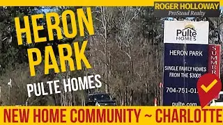 Heron Park New Home Community [Pulte Homes - Charlotte NC]