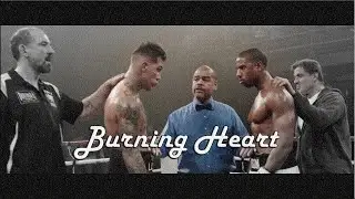 ● Adonis Creed || Burning Heart (Tribute)