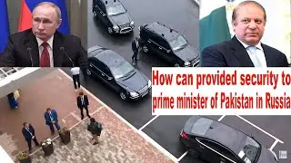 Nawaz Sharif Security In Russia, Nawaz Sharif In Russia, SCO Summit