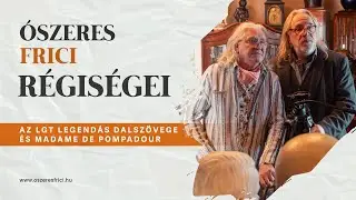 Az LGT legendás dalszövege és Madame de Pompadour