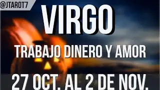 VIRGO TRABAJO DINERO Y AMOR HOR&Oacute;SCOPO SEMANAL 27 OCT. AL 2 DE NOVIEMBRE 2025 