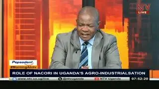 Role of NACORI in Uganda's agro-industrialisation | MORNING AT NTV