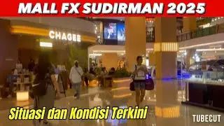 MALL FX SUDIRMAN | SITUASI TERKINI 2025#fxsudirman#malljakarta#malltour 