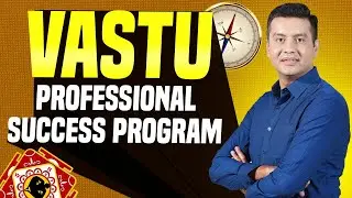 Vastu Professional Success Program | Vastu Course | Sakaar Mohata