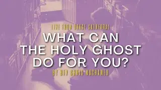 What Can The Holy Ghost Do For You? | Live From Grace Cathedral