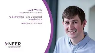 Teacher Labour Market in England 2024 report: BBC Radio 2 news bulletin | NFER