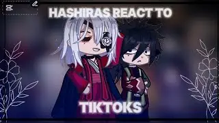 HASHIRAS REACT TO TIKTOKS • my fyp • about themselves • demon slayer • gacha • reaction • part 1 • 
