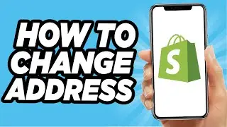 How To Change Address On Shopify - Easy Tutorial