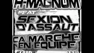 H Magnum Feat Sexion d'Assaut   Ca Marche en &eacute;quipe