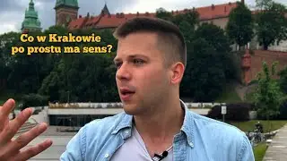 RZECZY KTÓRE MAJĄ SENS W KRAKOWIE A NIE MIAŁYBY W ŻADNYM INNYM MIEŚCIE W POLSCE 