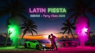 Nonstop Latin Party Hits 2025 | Reggaeton, Dance & Pop Remixes for Ultimate Fiesta Energy 🔥🎶