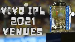 VIVO IPL 2021 - Where is it happening? | VIVO IPL 2021 Venues | IPL Stadiums