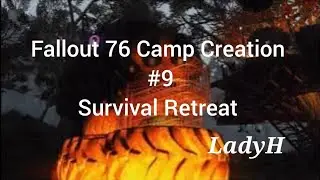 Fallout76 Camp #9 -- Survival Retreat 