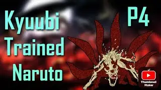 What If Naruto Was Trained By The Kyuubi Part 4