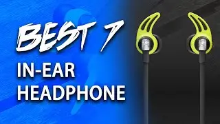 Top 7 Best In Ear Headphones in 2021 | Tech Hack