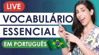 🔴 LIVE &ndash; Essential Vocabulary in Brazilian Portuguese + Exciting Announcement!