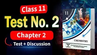 Class 11 chemistry Test 2 | Discussion  (Free test Series by Sir Umair Khan)