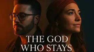 The God Who Stays &mdash; Danny Gokey & Lauren Daigle (2025 Music Video)