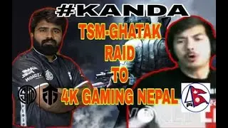 TSM-GHATAK RAID TO 4K GAMING NEPAL//RAID KANDA😂//YO HONI SAILLI